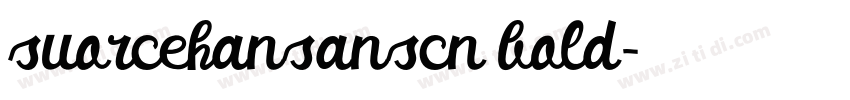 suorcehansanscn bold字体转换